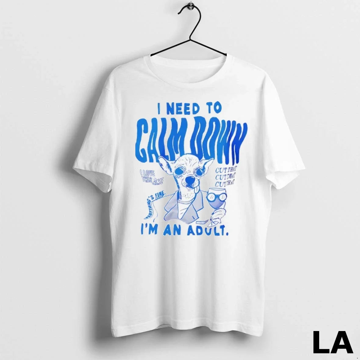 Original Dog I Need To Calm Down Im An Adult I Love This Same Unisex