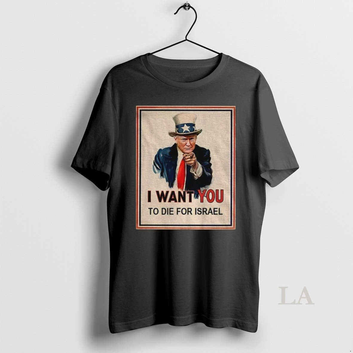 Original Donald Trump Uncle Sam I Want You To Die For Israel Unisex