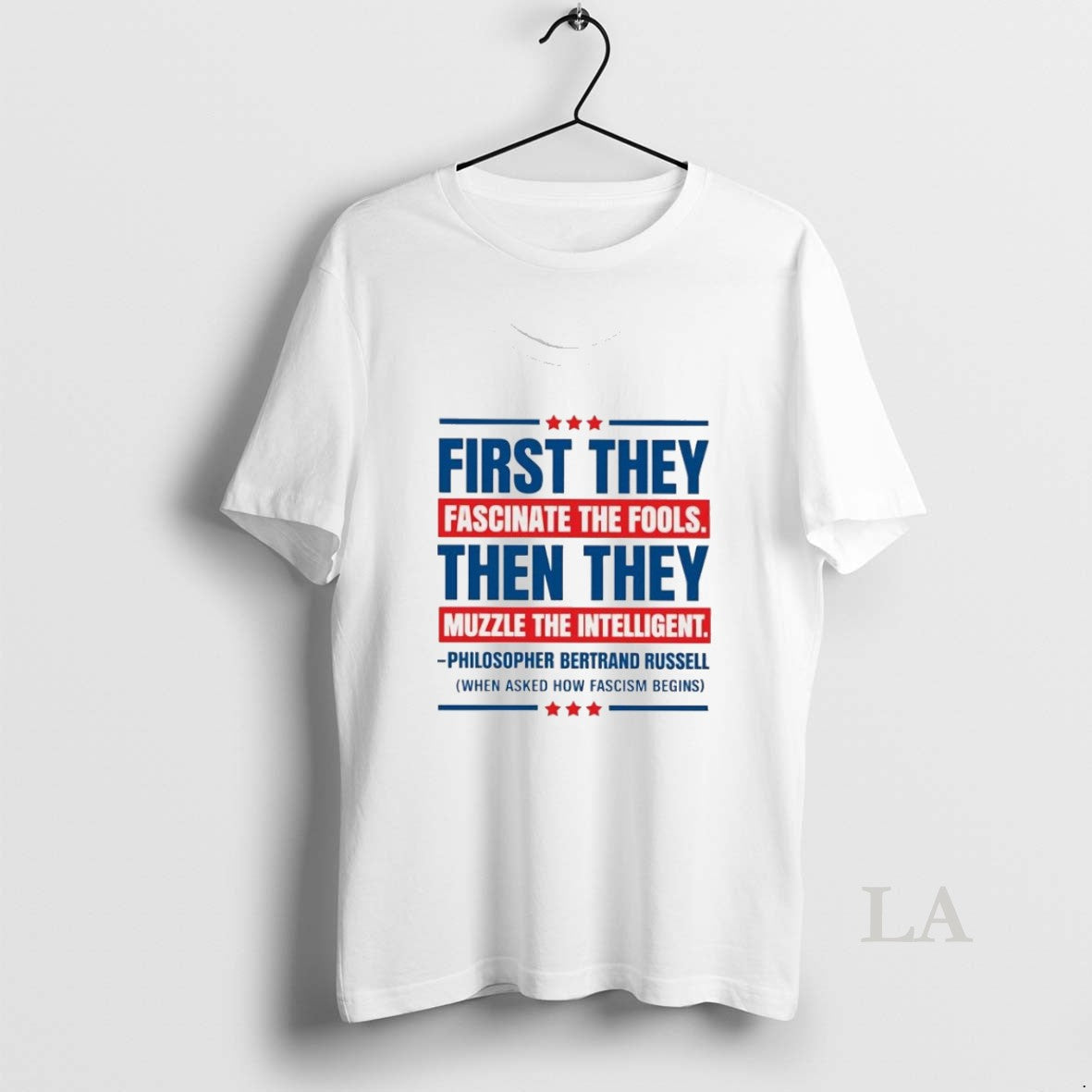 Original First They Fascinate The Fools Then They Muzzle The Intelligent Unisex