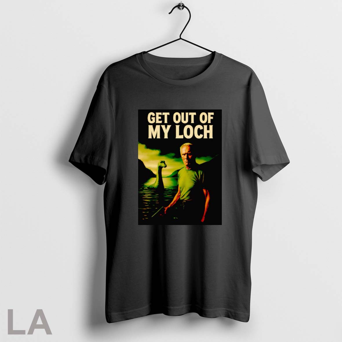Original Get Out Of My Loch Clint Eastwood T Shirt Unisex
