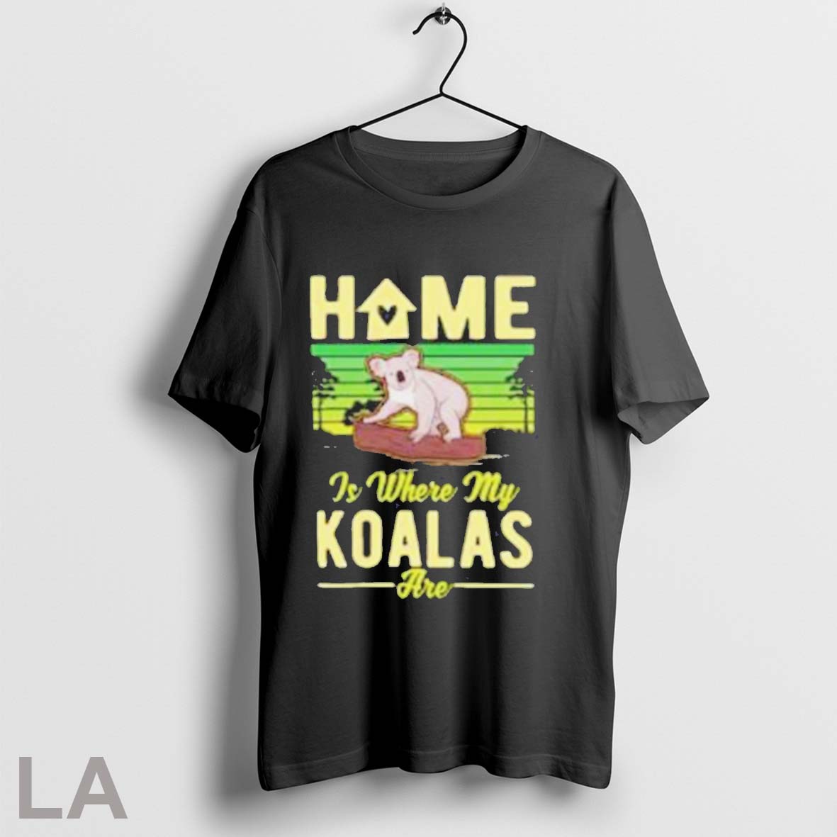 Original Home Is Where My Koalas Are On Men 2025 Unisex