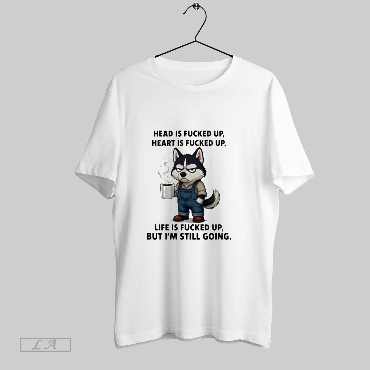 Original Husky Head Is Fucked Up Heart Is Fucked Up Life Is Fucked Up But Unisex