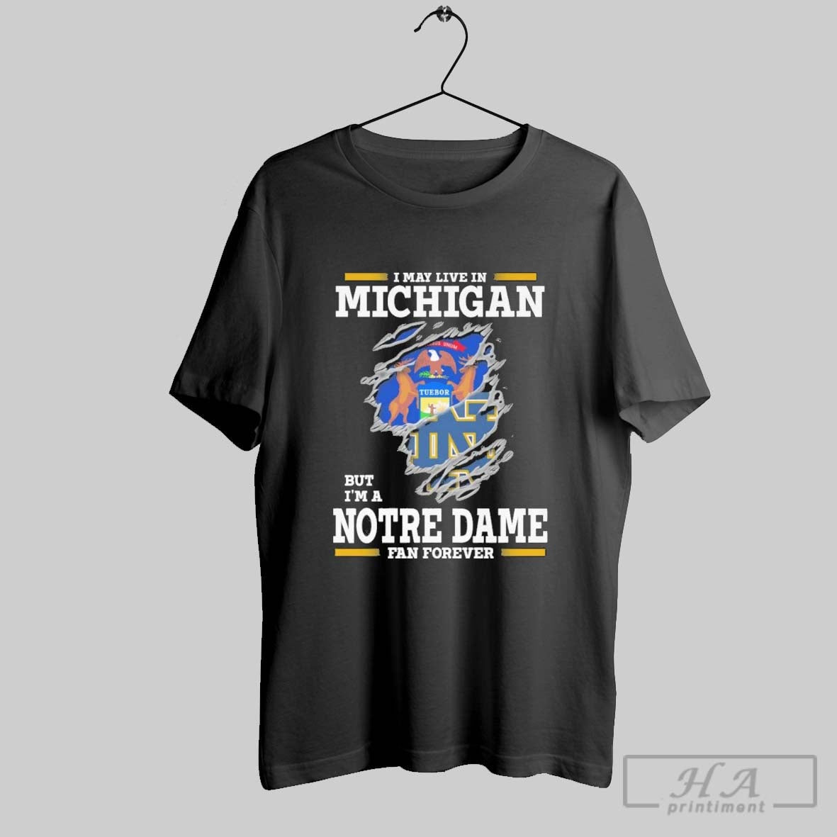 Original I May Live In Michigan But Im A Notre Dame Fighting Irish Fan Forever Unisex
