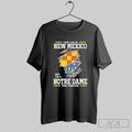 Original I May Live In New Mexico But Im A Notre Dame Fighting Irish Fan Unisex