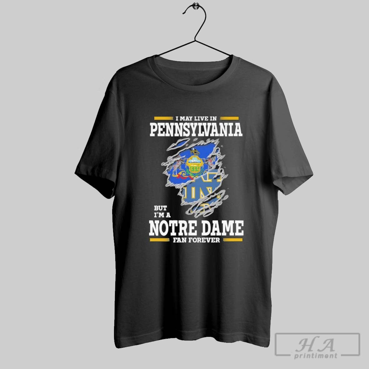 Original I May Live In Pennsylvania But Im A Notre Dame Fighting Irish Fan Forever Unisex