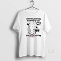 Original International Womens Day 2026 Was Only 23 Hours Shirts Unisex