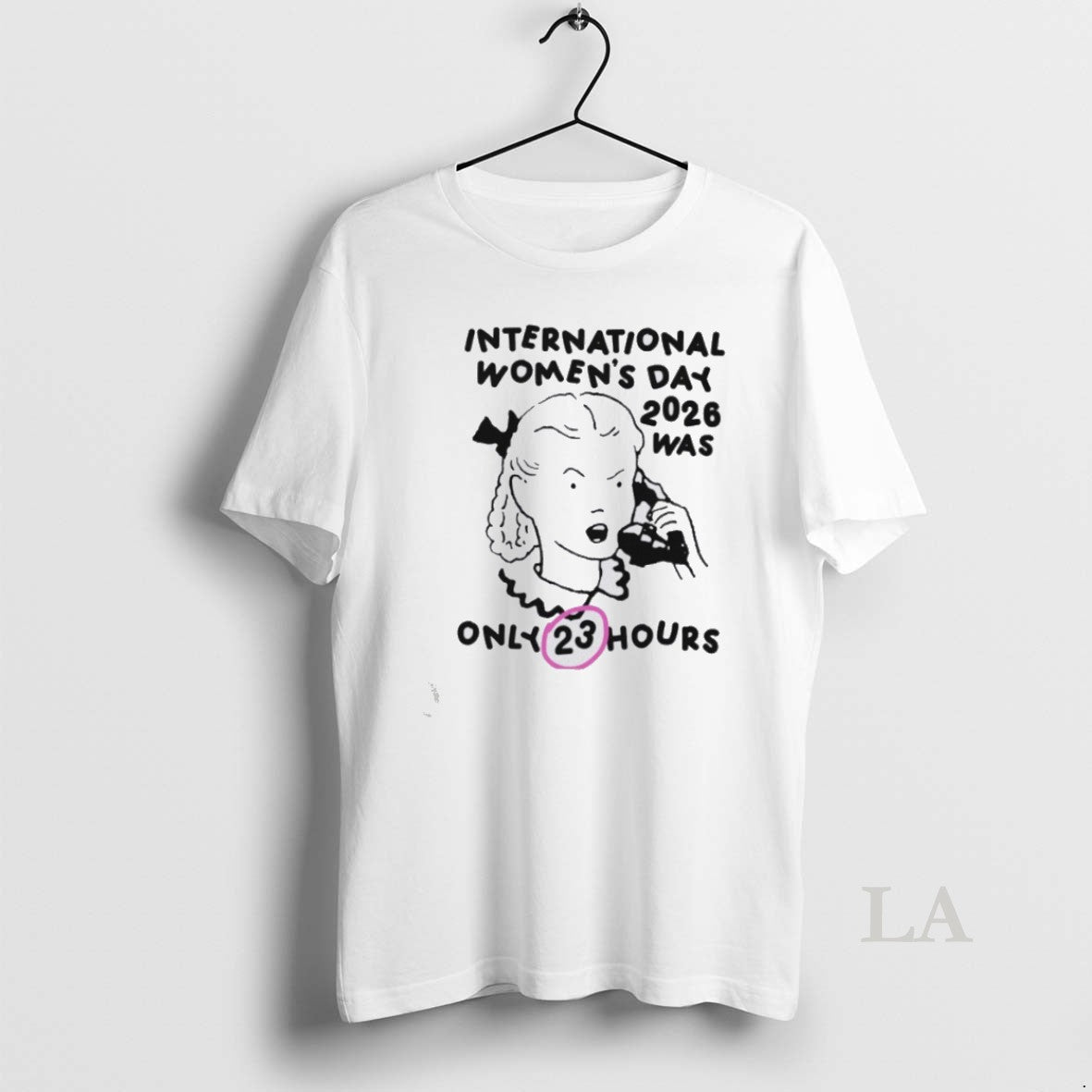 Original International Womens Day 2026 Was Only 23 Hours Unisex
