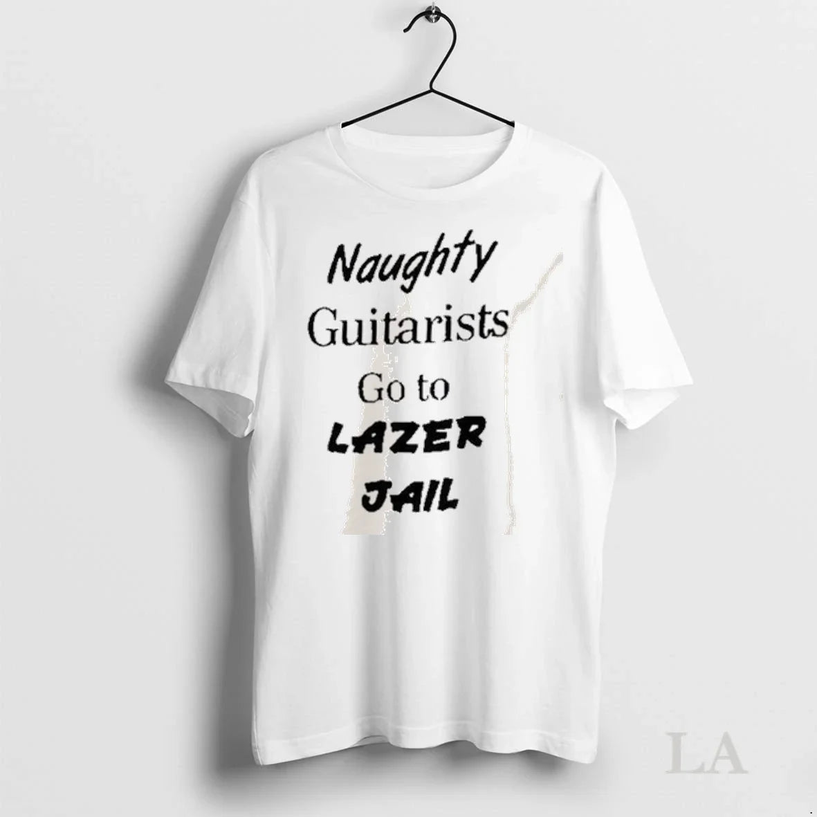 Original Naughty Guitars Go To Lazer Jail Unisex