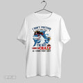 Original Shark I Dont Pretend To Be Something Im Not Know Im Crazy And Unisex