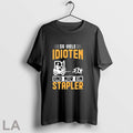 Original So Viele Idioten Und Nur Ein Stapler T Shirt Unisex