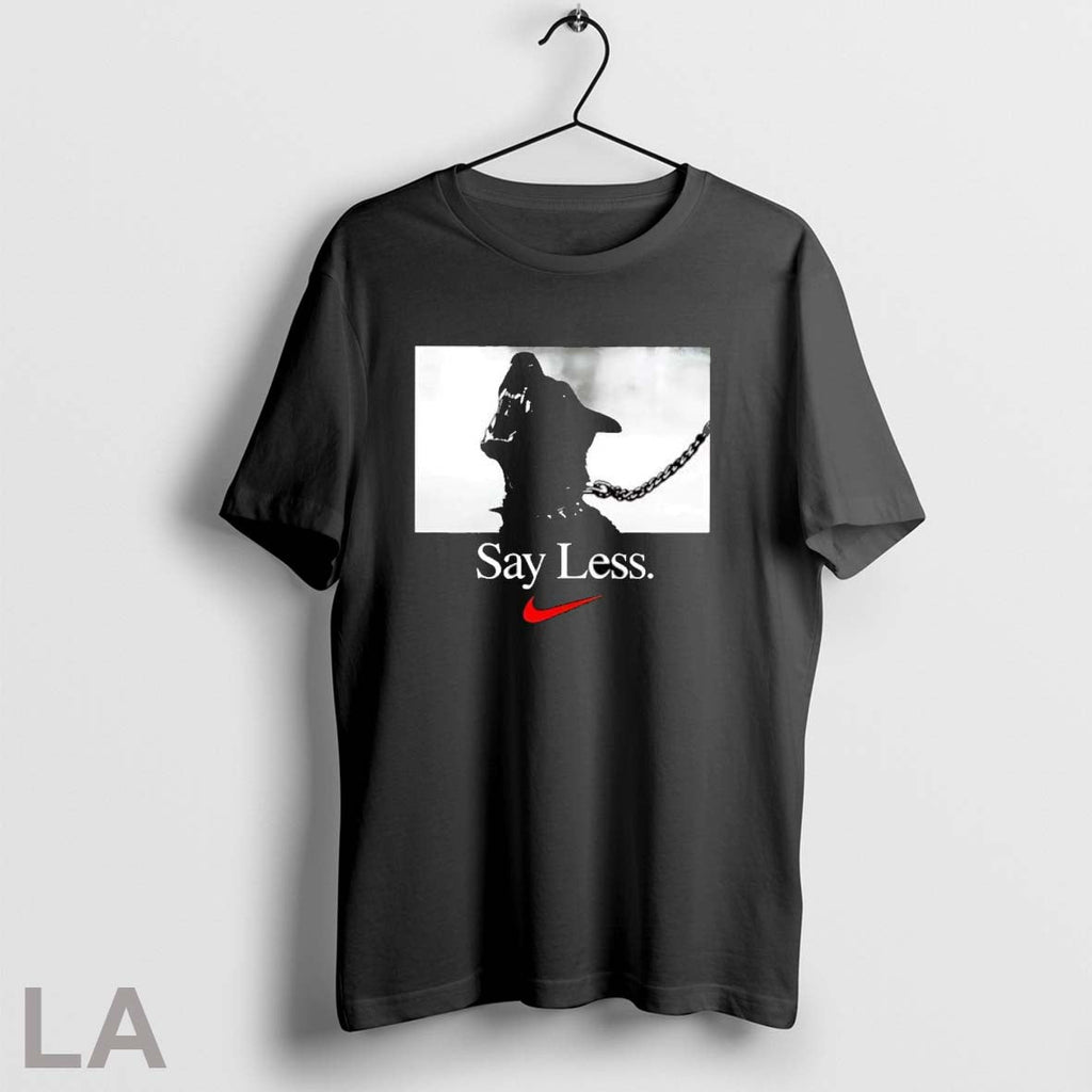 Original Sportswear Say Less Graphic T Shirt Unisex
