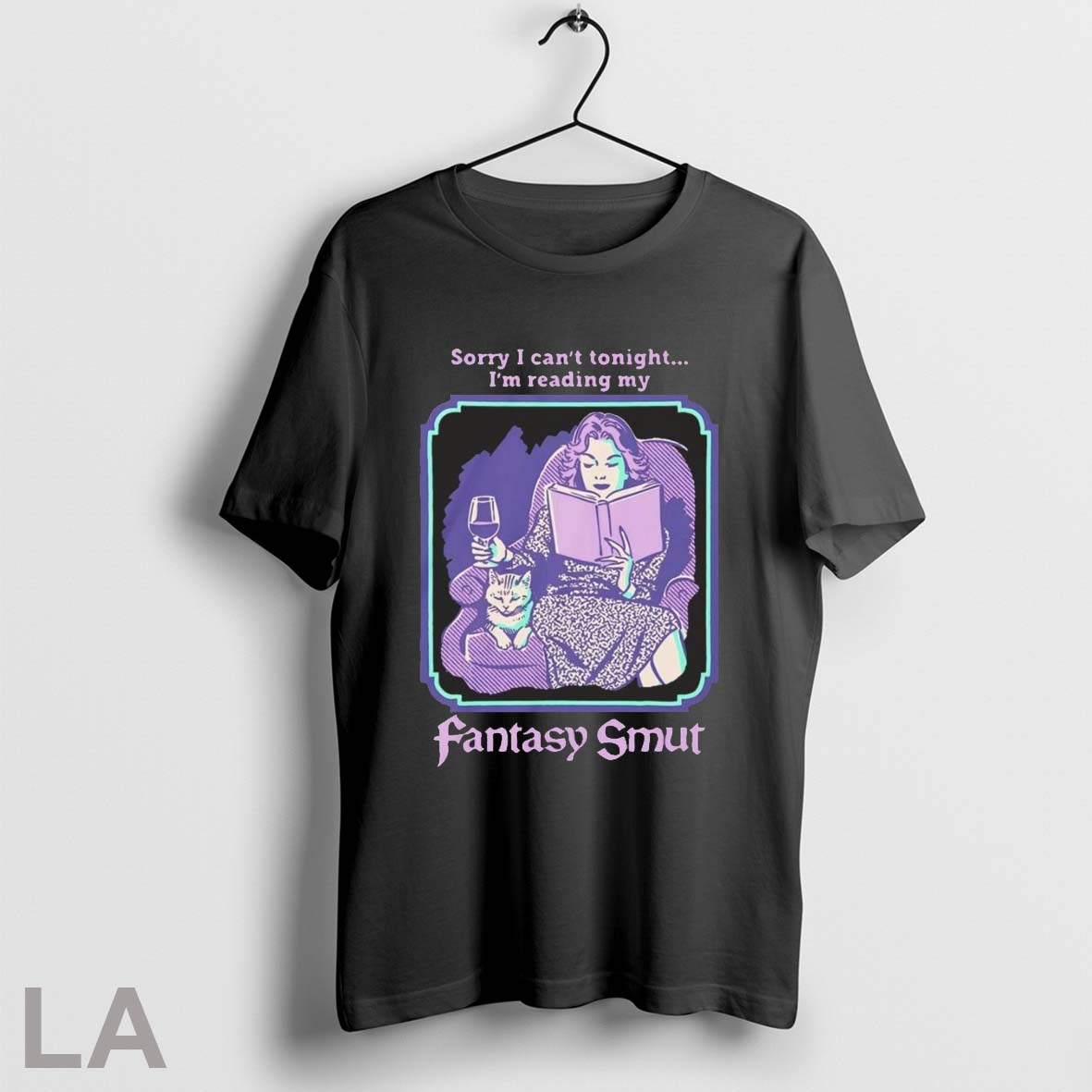 Original Steven Rhodes Sorry I Cant Tonight Im Reading My Fantasy Smut Unisex