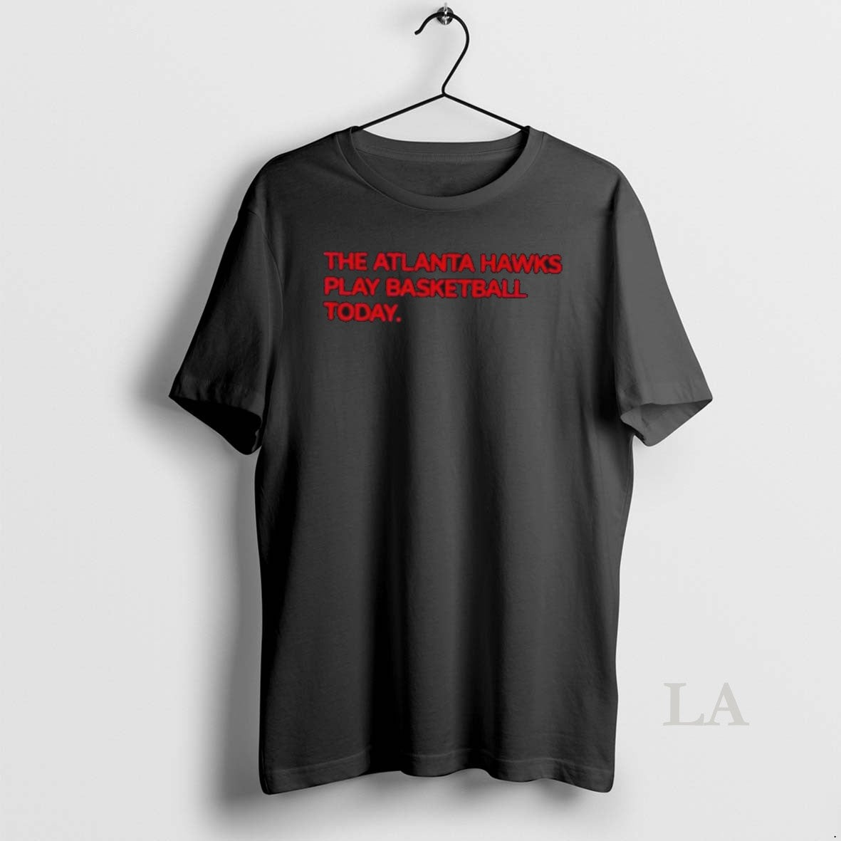 Original The Atlanta Hawks Play Basketball Today Unisex