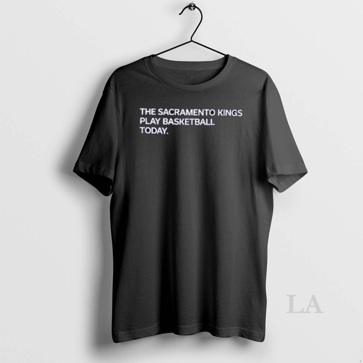 Original The Sacramento Kings Play Basketball Today Unisex