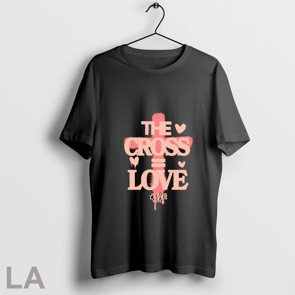 Original The Cross Equals Love Jesus Loves You Unisex