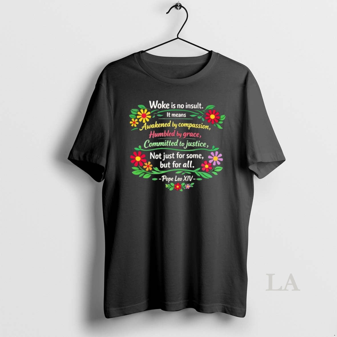 Original Woke Is No Insult It Means Awakened By Compassion Unisex