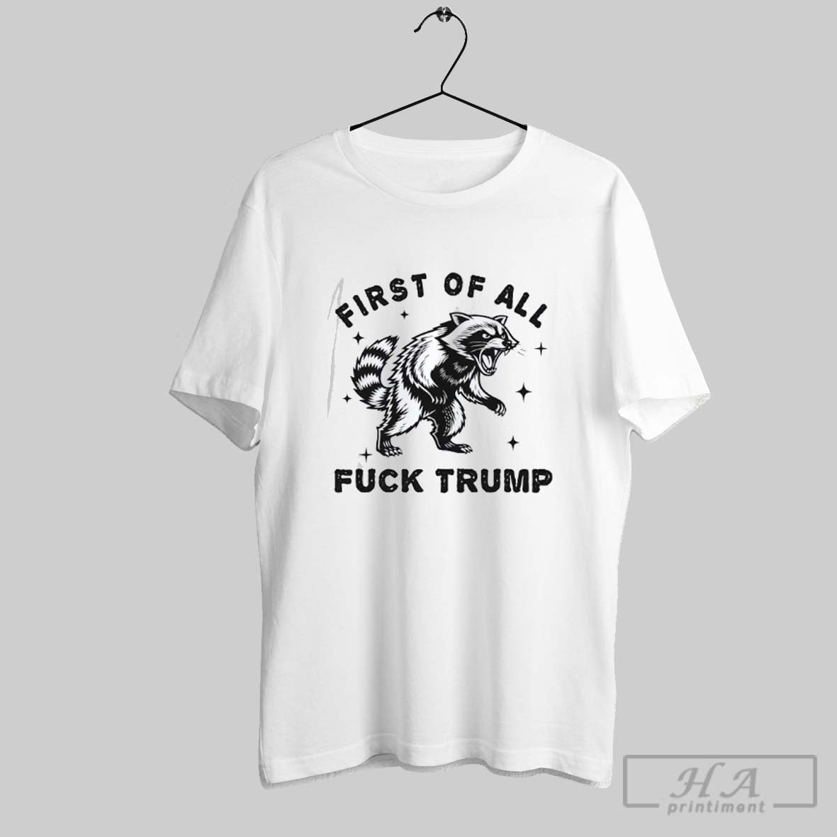 Raccoon Screaming First Of All Fuck Trump Unisex