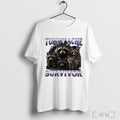 Raccoon Tummy Ache Survivor T Shirt Unisex