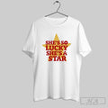 Shes So Lucky Shes A Star Vintage Shirts Unisex