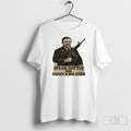 Speak Softly And Carry A Big Stick Shirt Unisex
