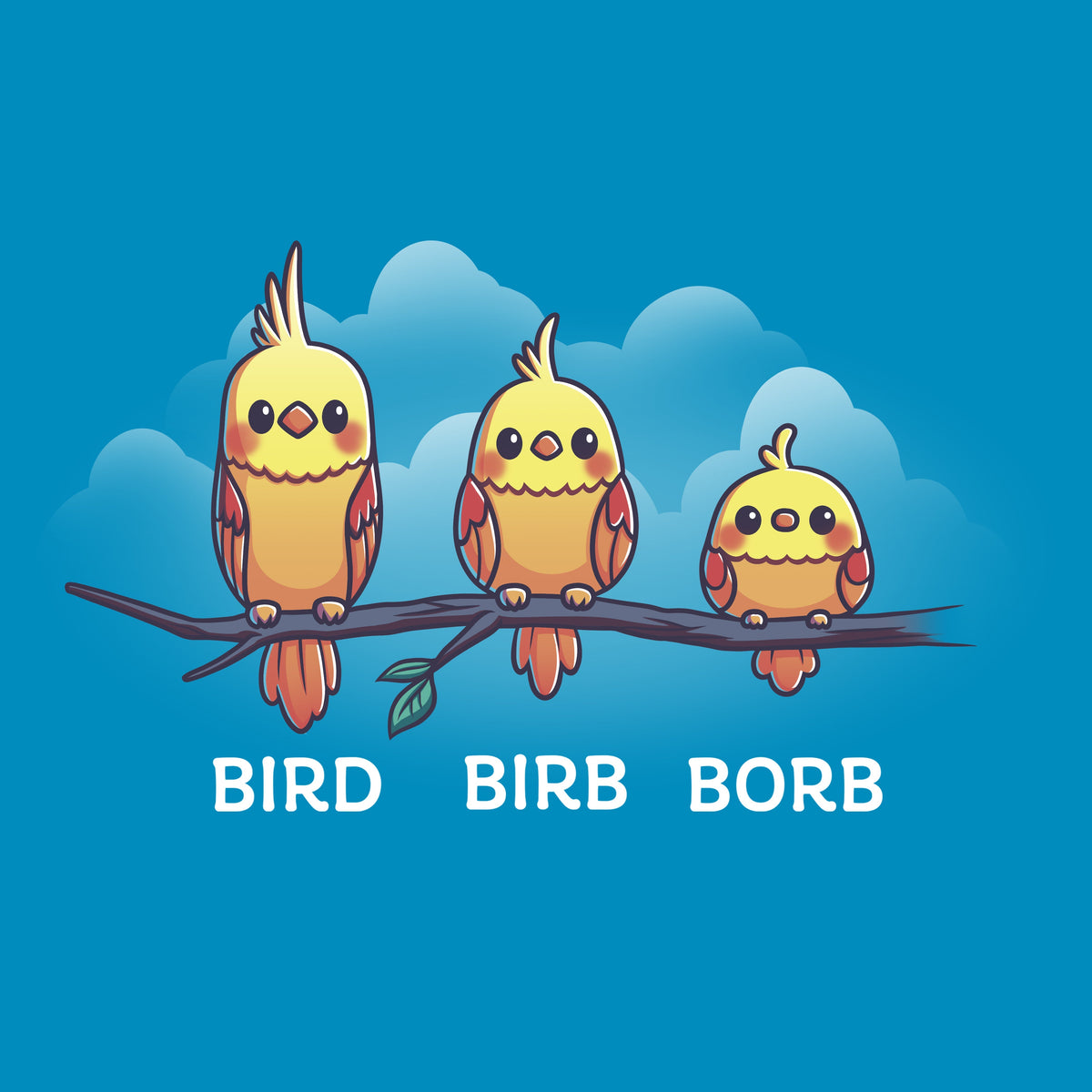 Bird. Birb. Borb. Unisex