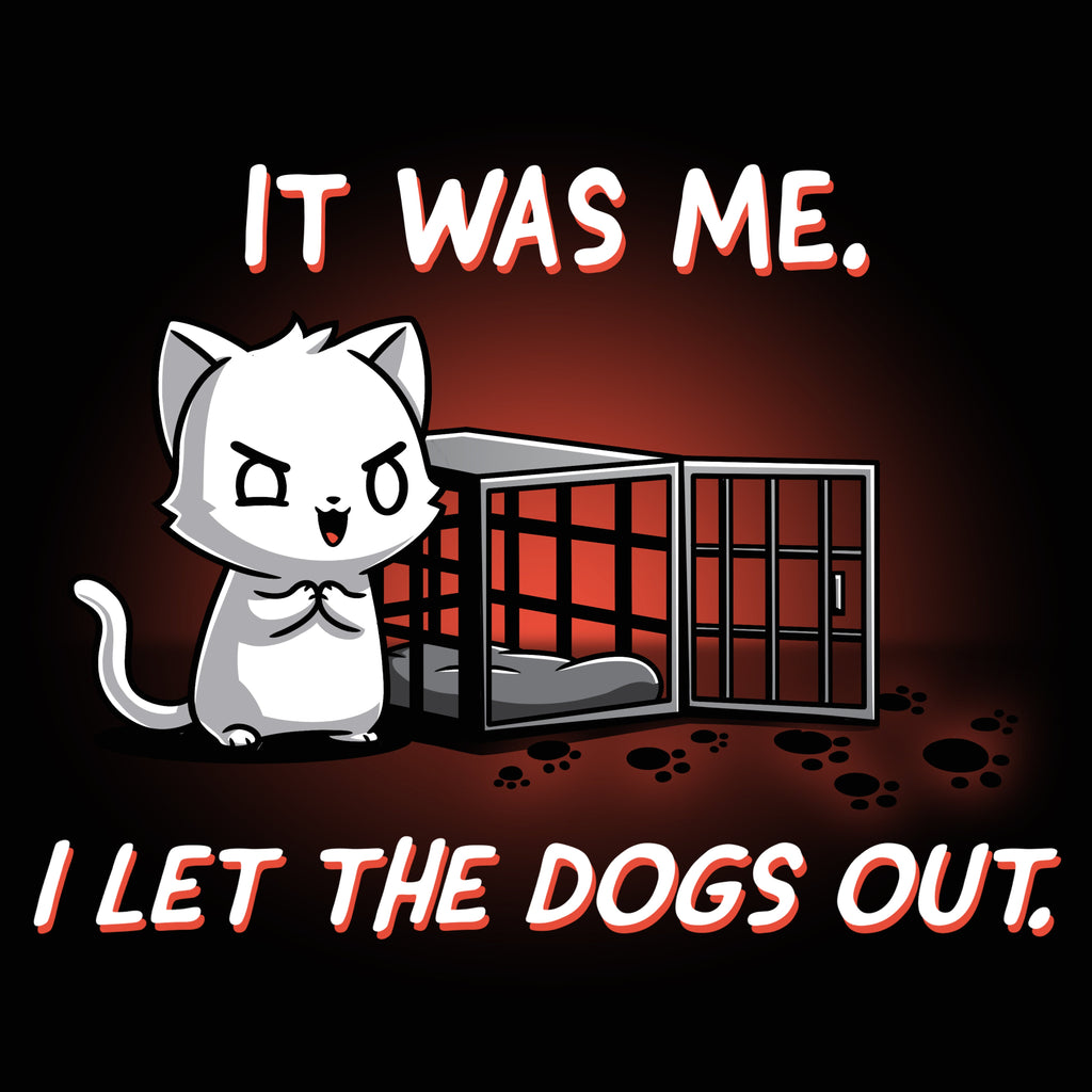 I Let the Dogs Out Unisex