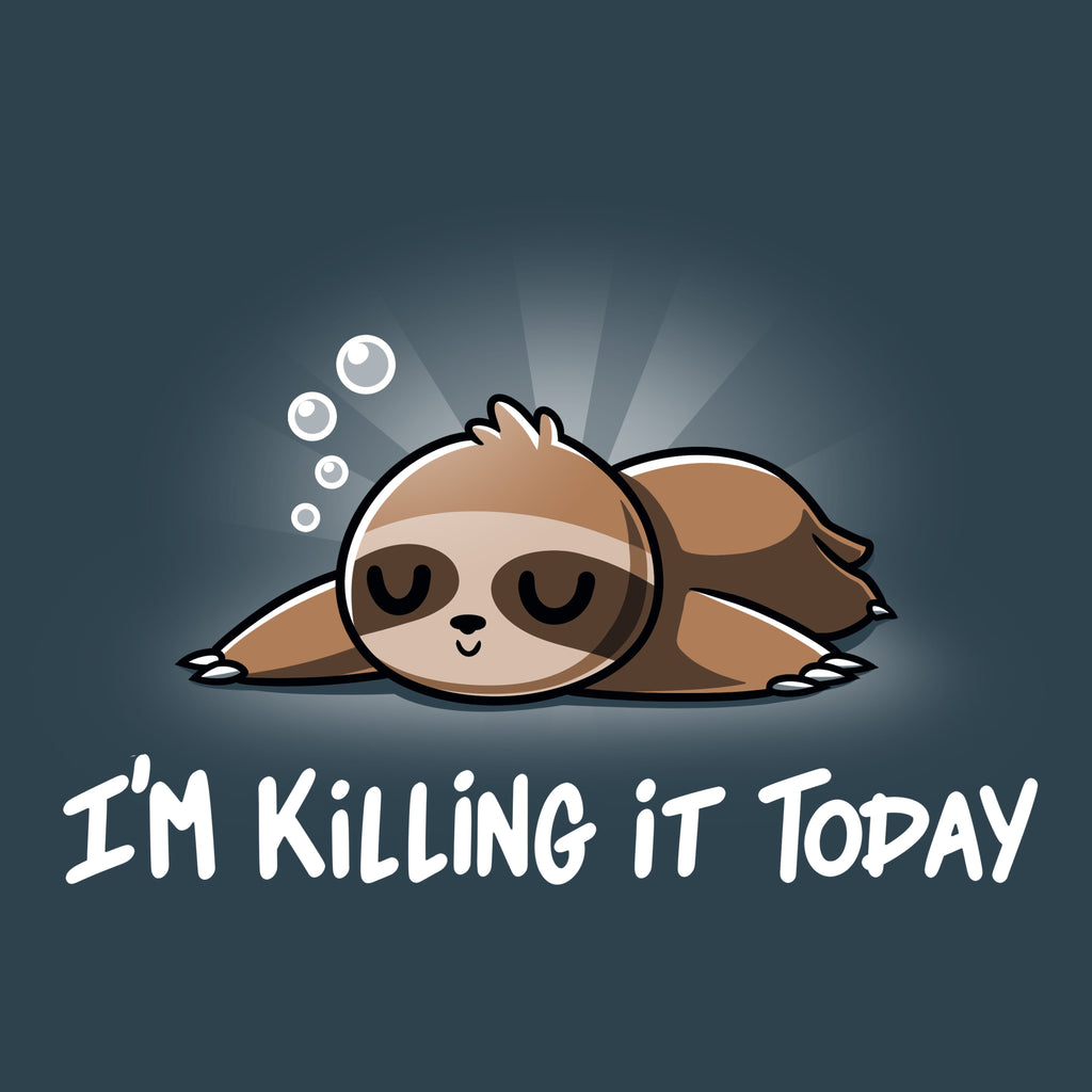 I'm Killing It Today Unisex
