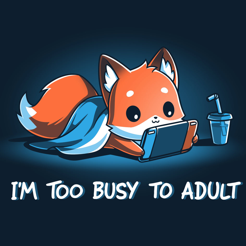 I'm Too Busy to Adult Unisex
