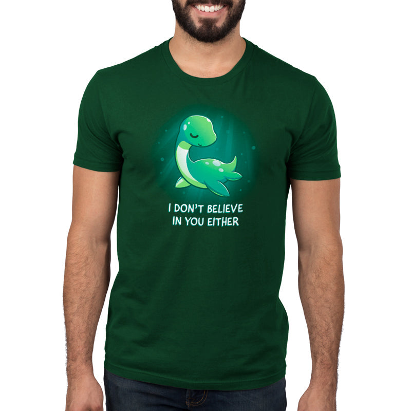 I Don't Believe In You Either Unisex