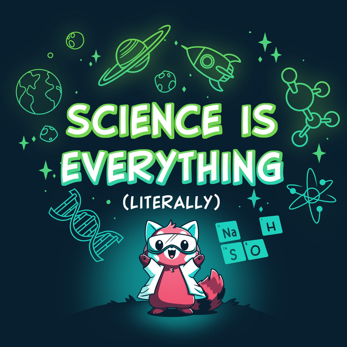 Science is Literally Everything Unisex
