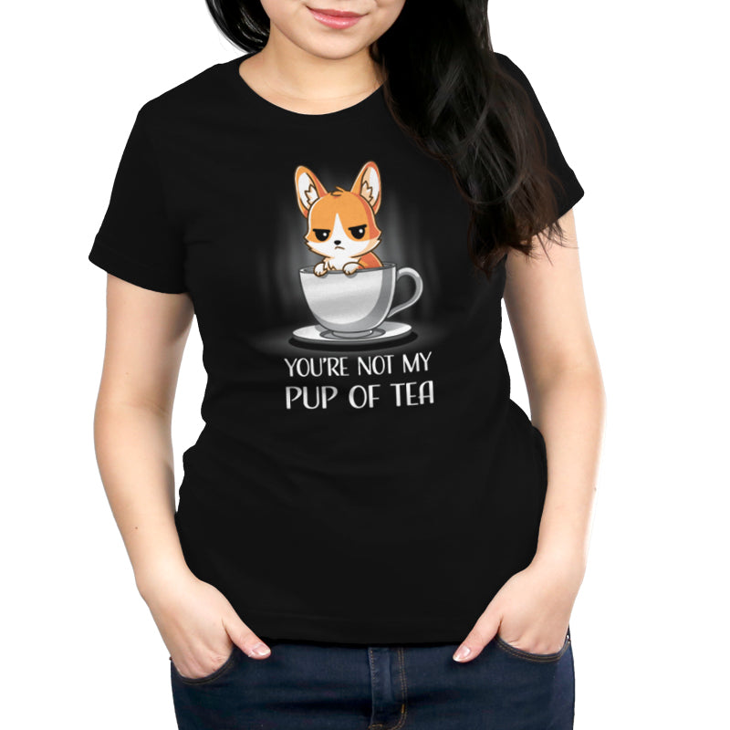 You're Not My Pup Of Tea Unisex
