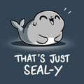 That's Just Seal-y Unisex
