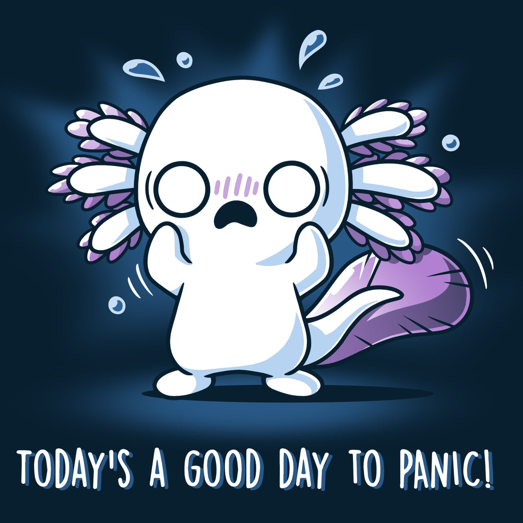 Today's a Good Day to Panic! Unisex