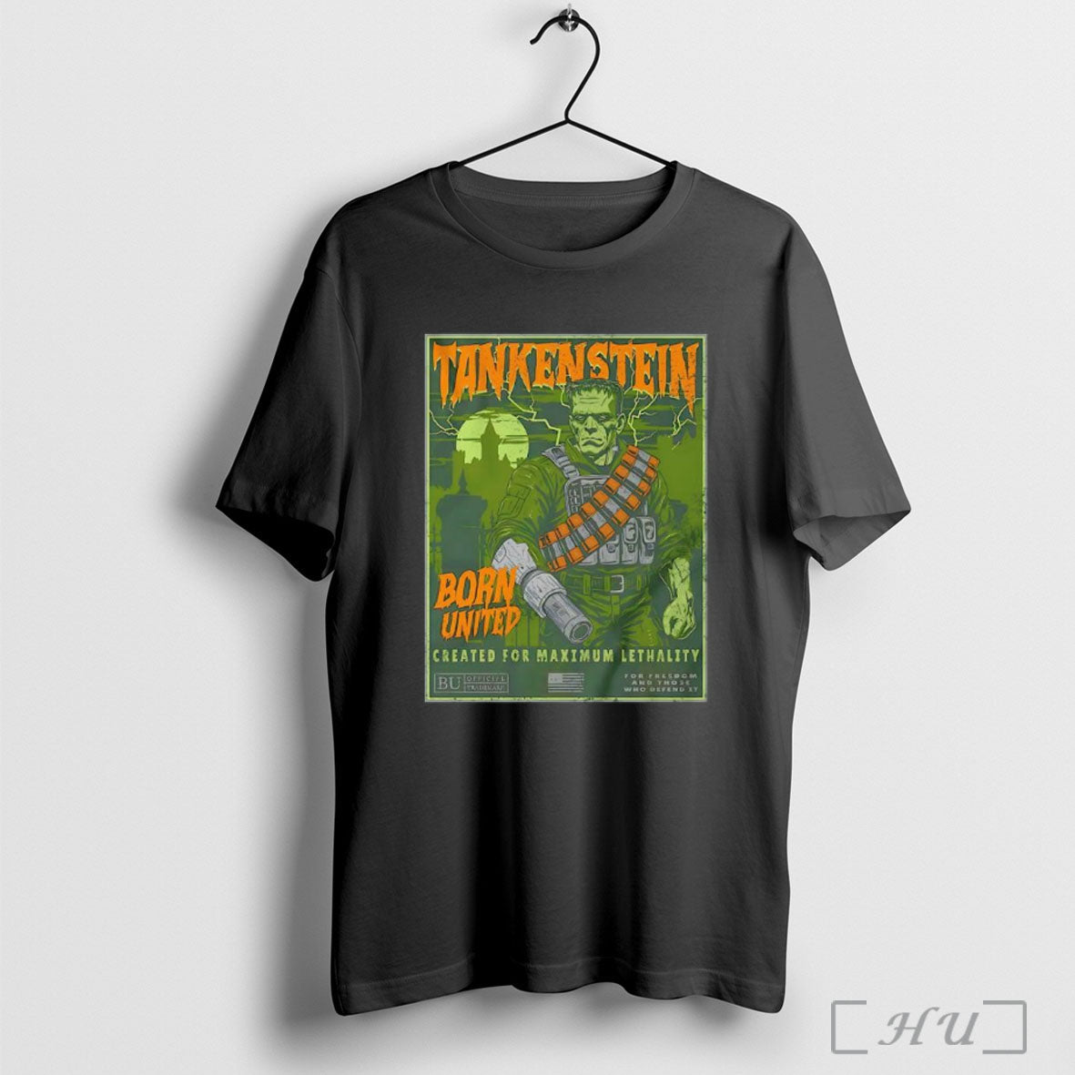 Tankenstein Frankenstein Created For Maximum Lethality T Shirt Unisex