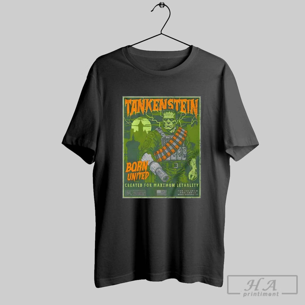 Tankenstein Frankenstein Created For Maximum Lethality Unisex