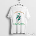 The Life Of A Showghoul Halloween Retro Showgirl Skeleton T Shirt Unisex