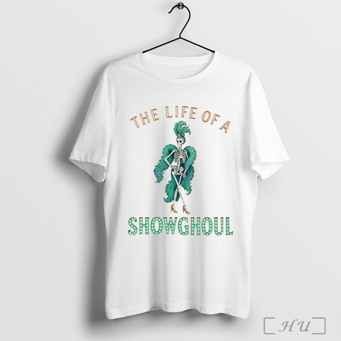 The Life Of A Showghoul Halloween Retro Showgirl Skeleton T Shirt Unisex
