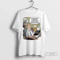 Trending If Beer Was A Meeting Id Actually Show Up Early T Shirts Unisex
