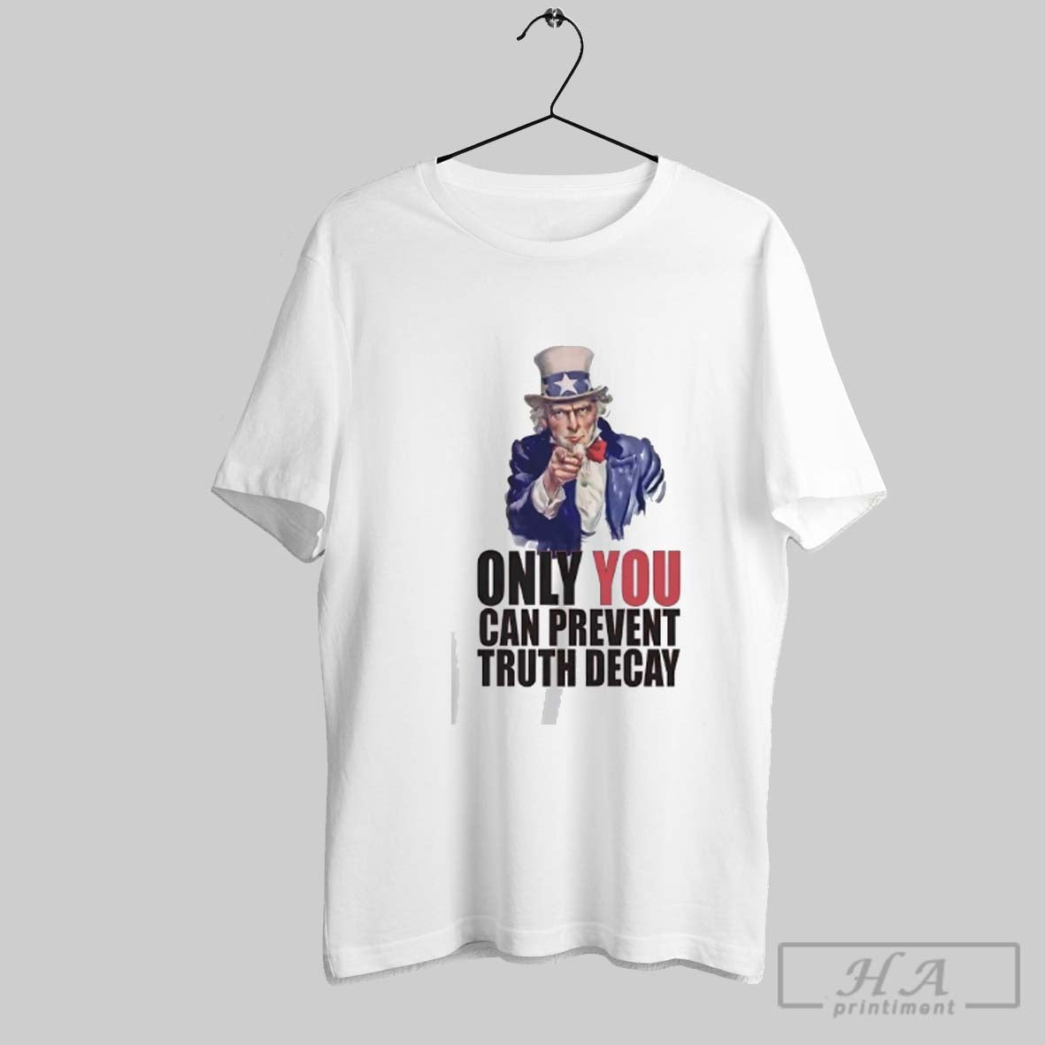 Uncle Sam Only You Can Prevent Truth Decay Unisex