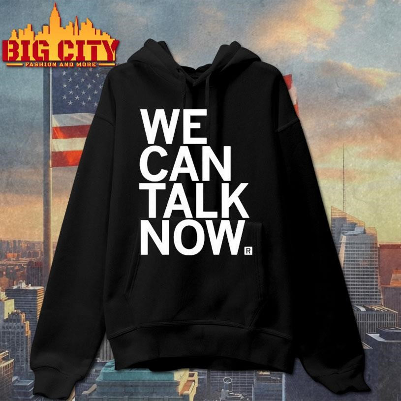We Can Talk Now Shirt Unisex