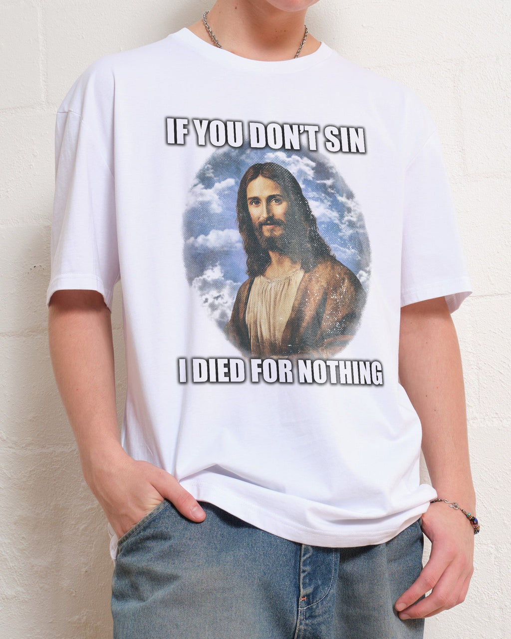 If You Don't Sin Jesus Unisex