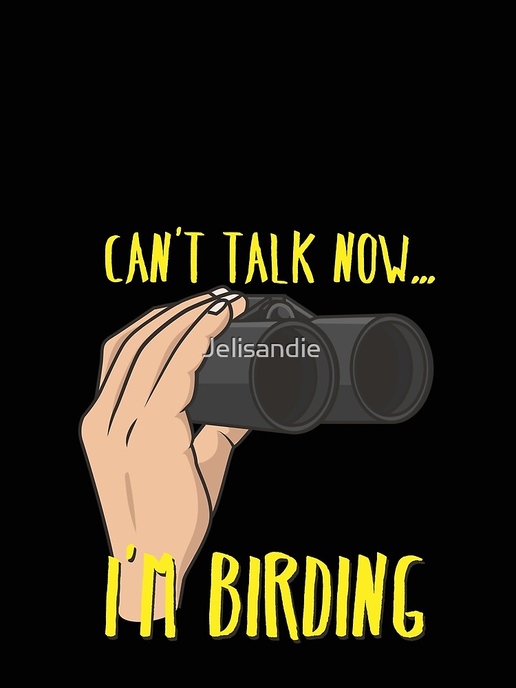 Birdwatching Birding Gift by Jelisandie
