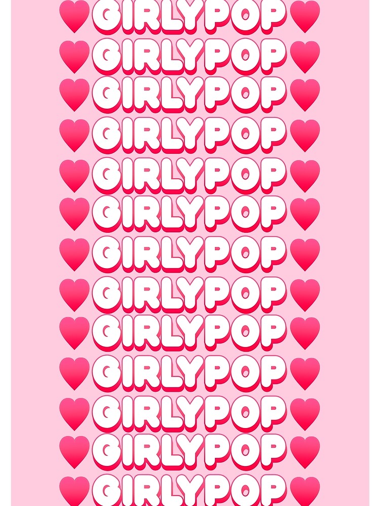 GIRLYPOP Girly Pop Aesthetic Anti-Design Version by Window In The Moon