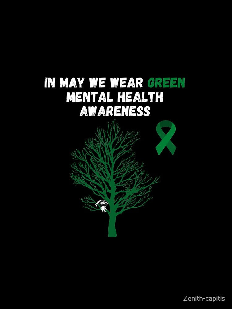 In May We Wear Green Mental Health Awareness by Zenith-capitis