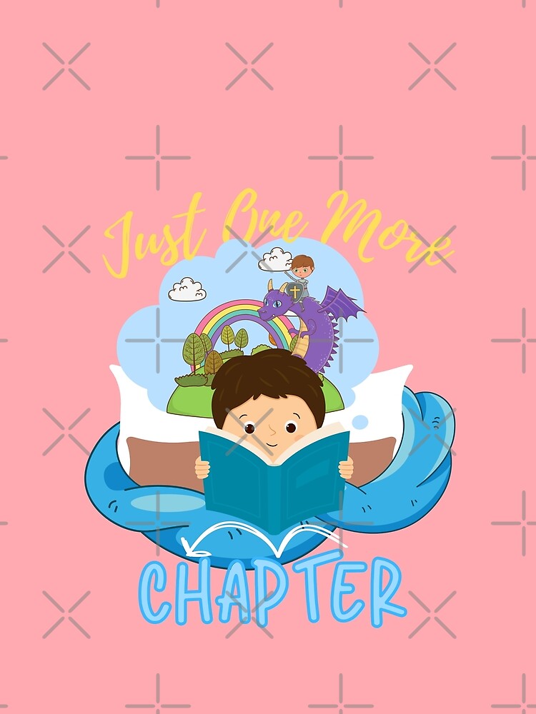 Just One More Chapter Boy Reading (pink) by Novelty-Shirts