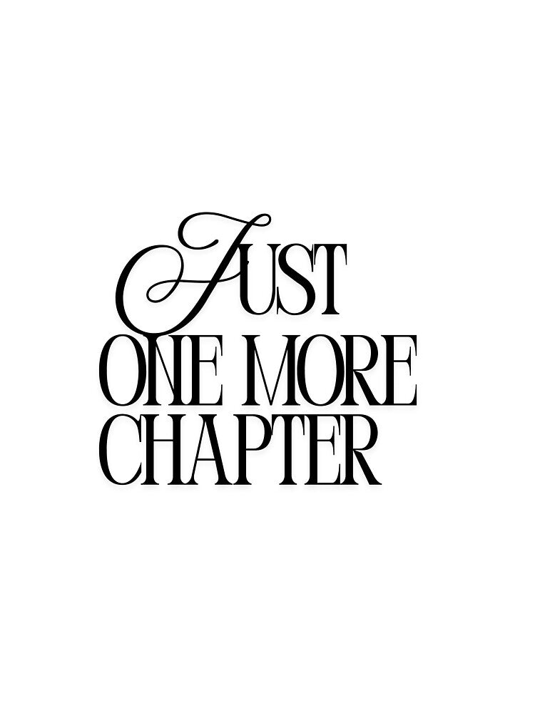 just one more chapter by lameyadeco