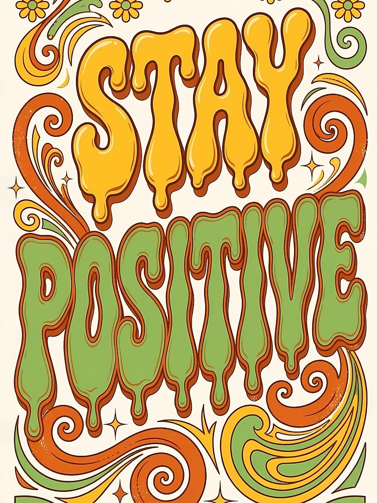 Retro 70s Stay Positive Groovy Typography Poster by ihtashaminuk