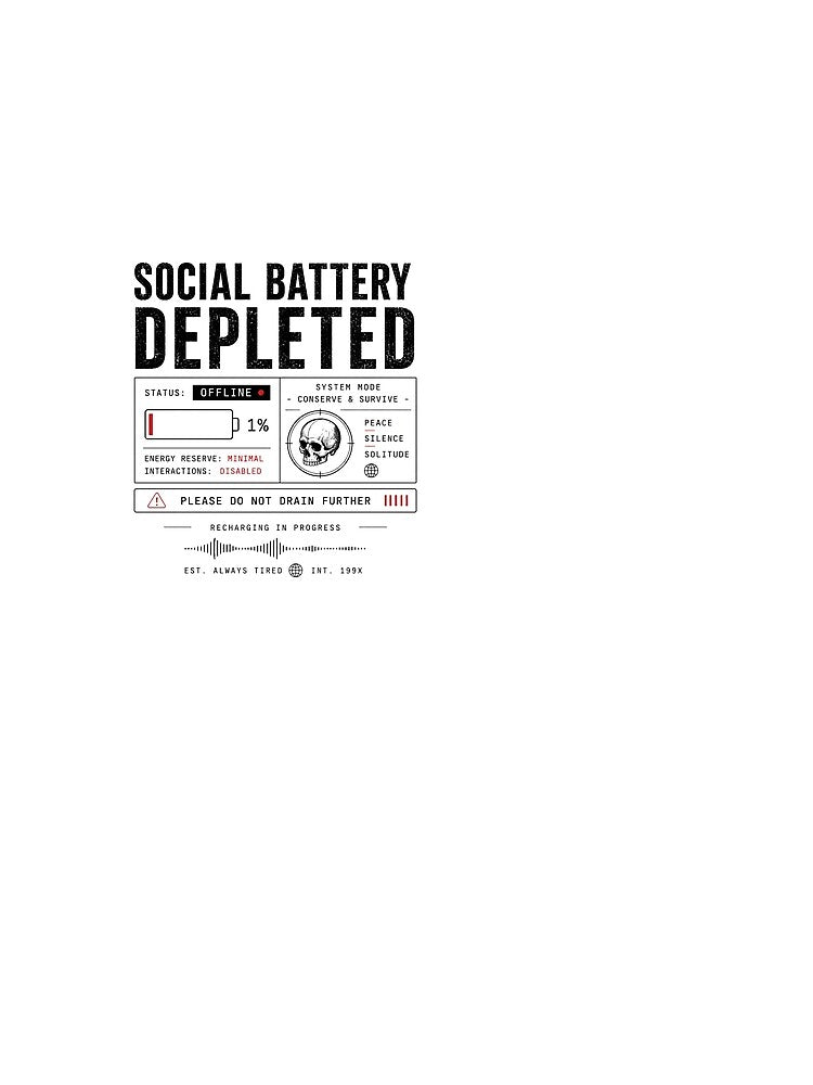 Social Battery Depleted – Introvert Low Energy Graphic by SkullVor