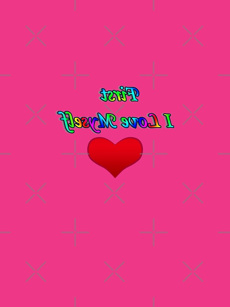 Mirror Images: First I Love Myself (Pink) by foxandtigersden
