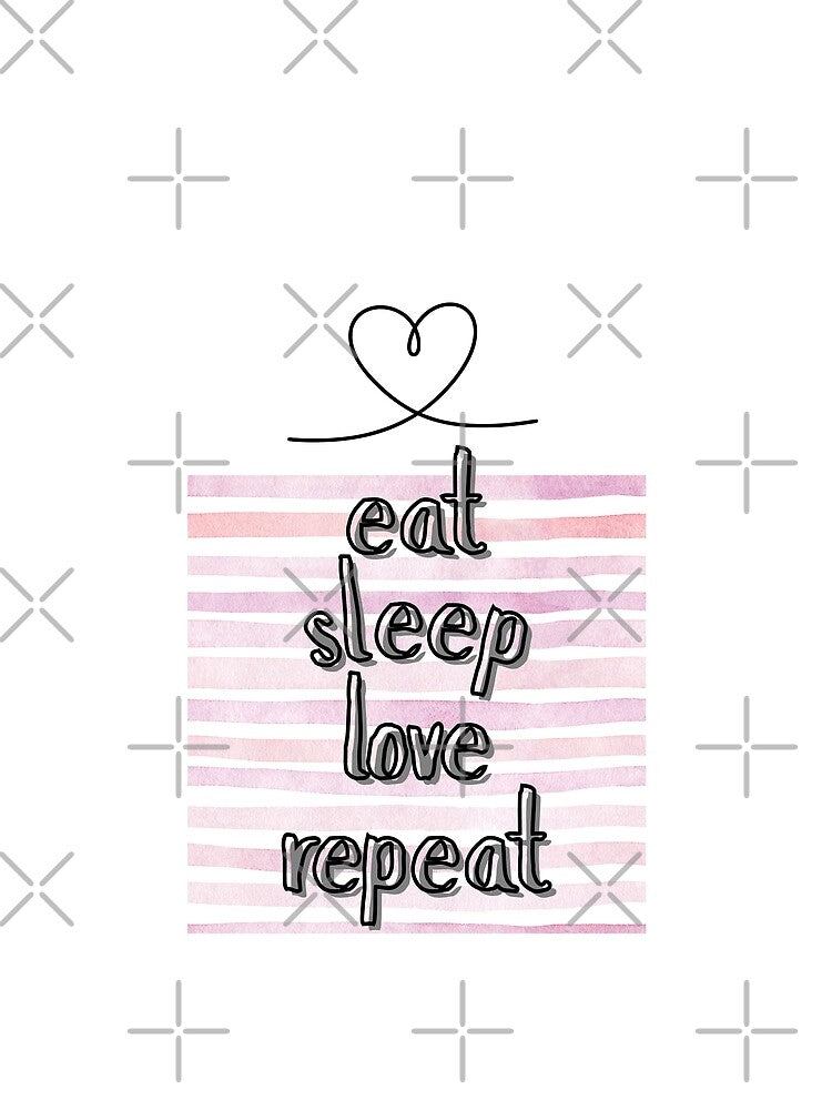 eat sleep love repeat | happy life by tori-isCreating